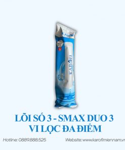 LÕI SỐ 3 - SMAX DUO 3 VI LỌC ĐA ĐIỂM