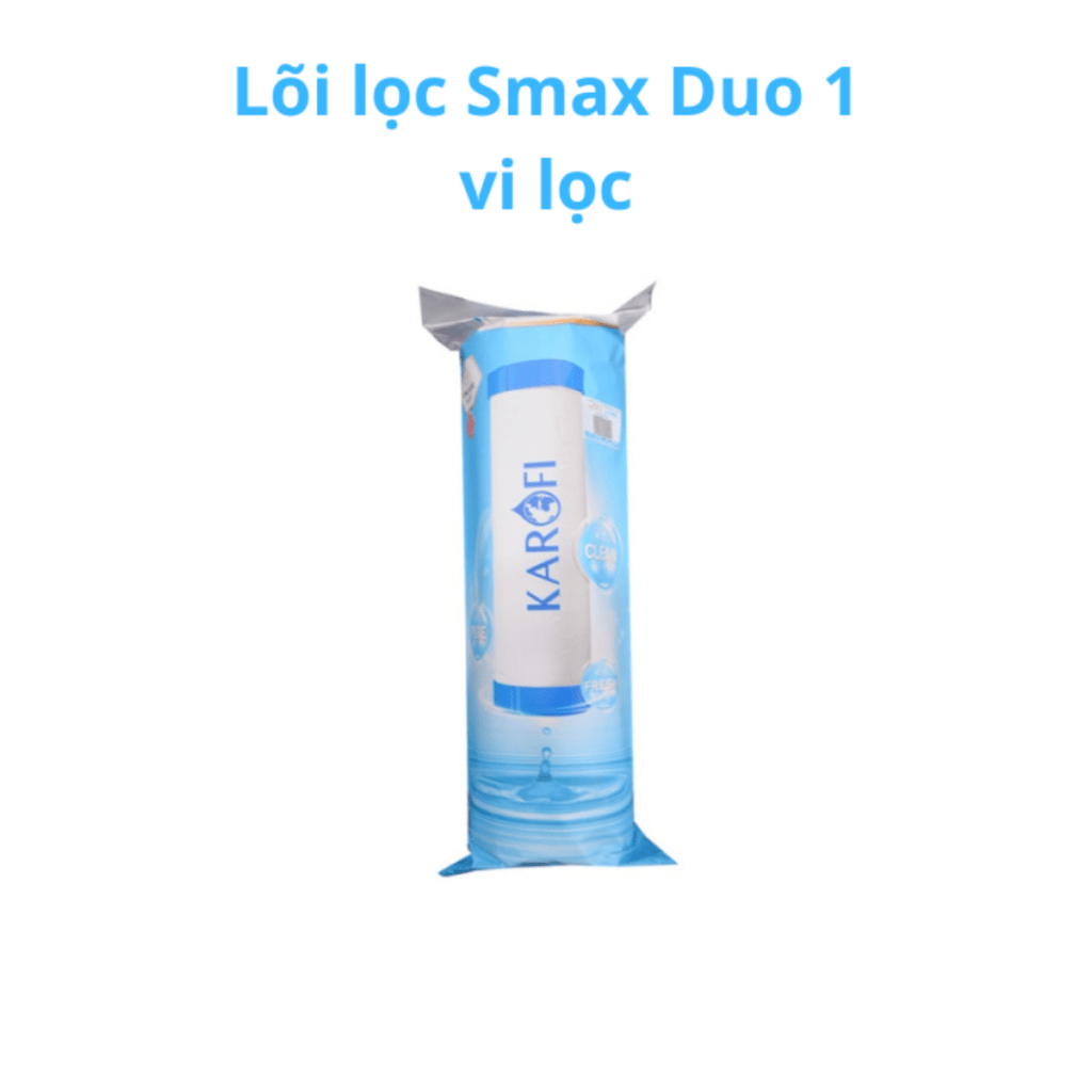 Lõi số 1 Karofi - Smax Duo 1 vi lọc