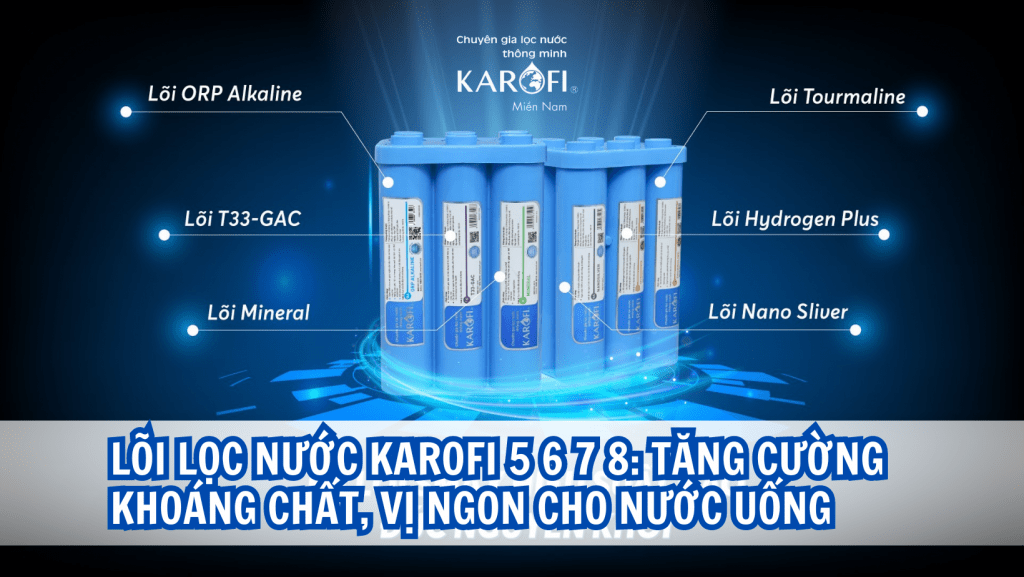 loi-loc-nuoc-karofi-5-6-7-8