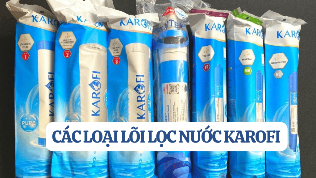 Bảng giá lõi lọc nước Karofi