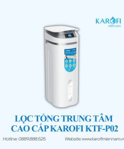 Lọc tổng trung tâm cao cấp Karofi KTF-P02