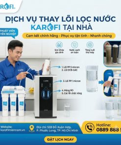 Dịch vụ thay lõi lọc nước tại nhà của Karofi Miền Nam