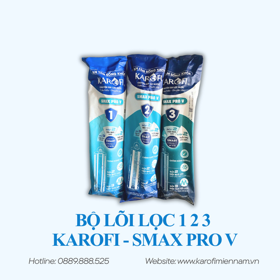 BỘ LÕI LỌC 1 2 3 KAROFI - SMAX PRO V